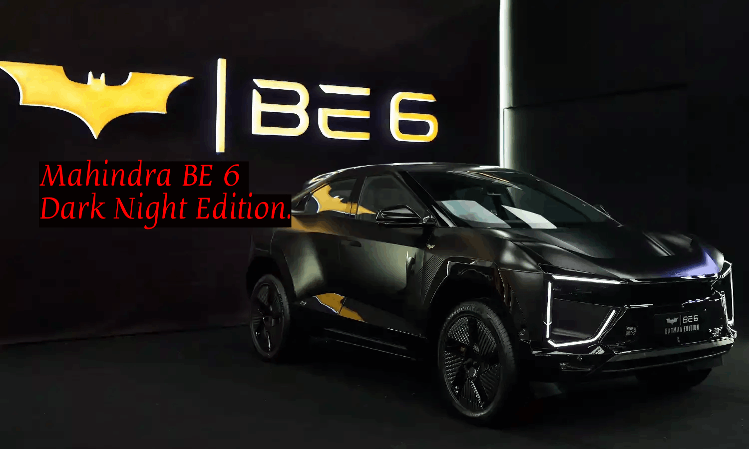 Mahindra BE6 Batman series limited Edition