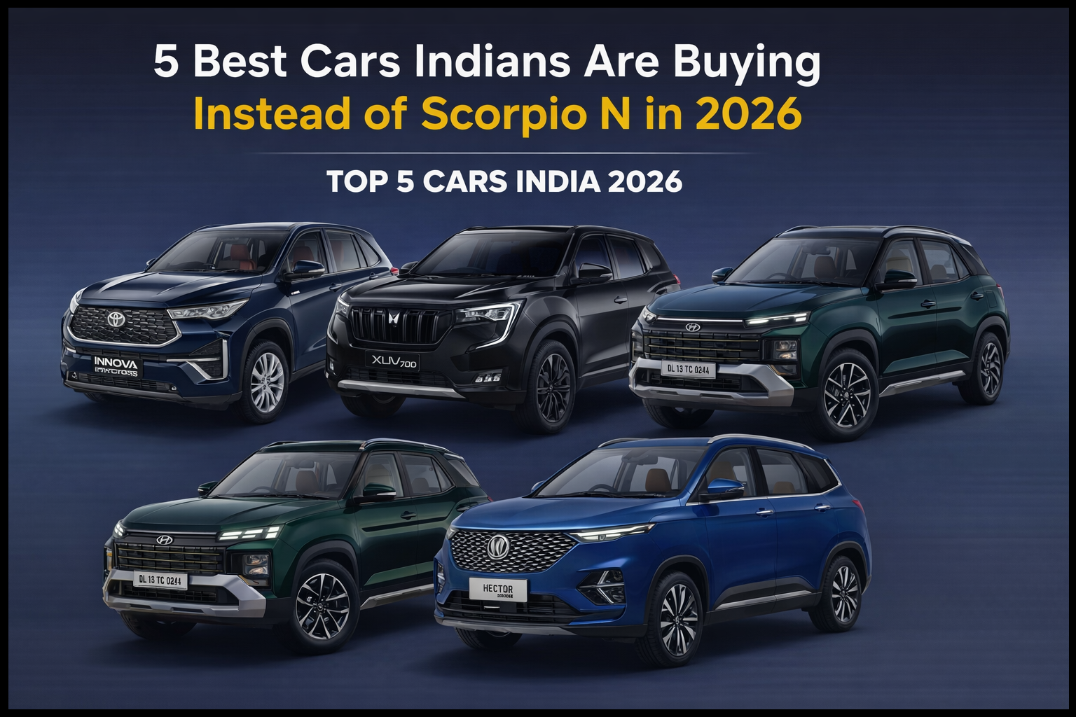 5 Best Cars Indians Are Buying Instead of Scorpio N in 2026